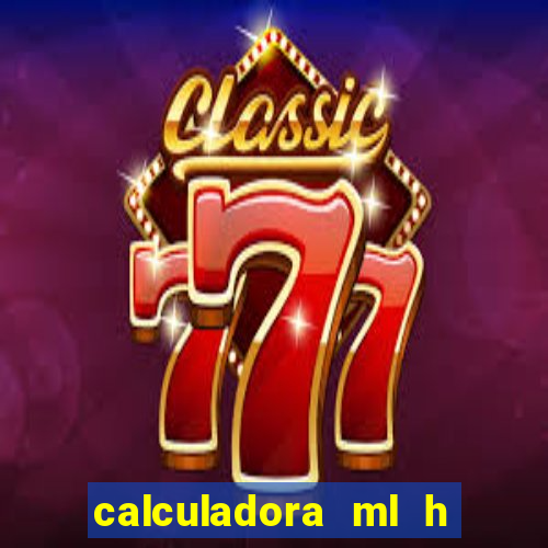 calculadora ml h para mcg kg min